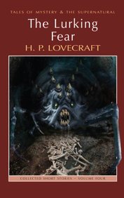 Tales Of Mystery & The Supernatural : Lurking Fear Collected Short Stories Vol 4 Other Stories
