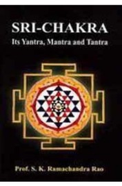 Sri Chakra - 1ts Yantra, Mantra & Tantra
