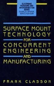 Surface Mount Technology For Concurrent Engineering And Manufact