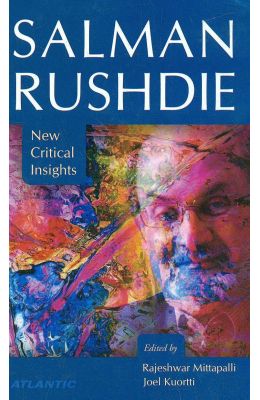 Salman Rushdie Vol 1: New Critical Insights