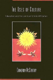 The Uses Of Culture - Education And The Limits Of Ethnic Affilia