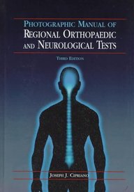 Photographic Manual Of Regional Orthopaedic And Neurological Tes