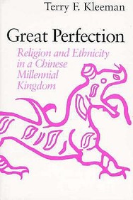 Great Perfection: Religion And Ethnicity In A Chinese Millennial Kingdom