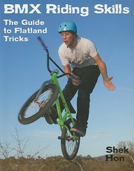 Bmx Riding Skills: The Guide To Flatland Tricks