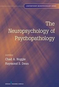 The Neuropsychology Of Psychopathology (Contemporary Neuropsychology)