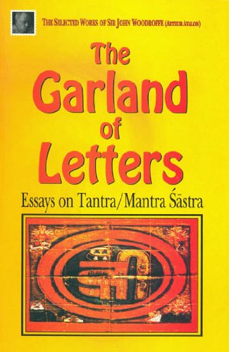 Garland Of Letters : Essays On Tantra / Mantra Sastra