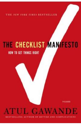 The Checklist Manifesto: How to Get Things Right