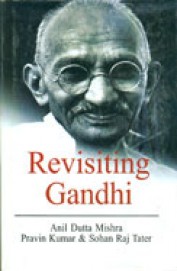 Revisiting Gandhi