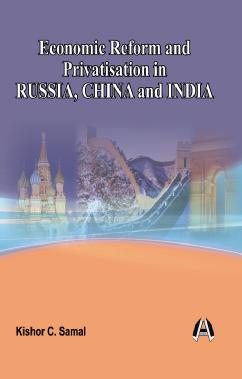 Economic Reform and Privatisation In Russia, China And India
