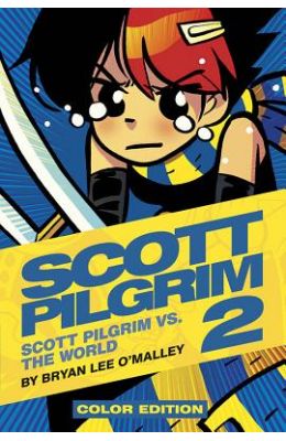 Scott Pilgrim Color Hardcover Volume 2: vs. the World