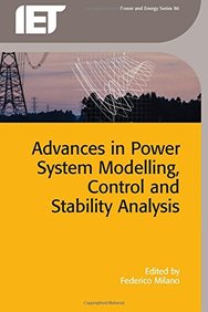 Advances in Power System Modelling, Control and Stability Analysis (Iet Power and Energy)