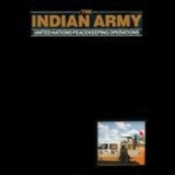 The Indian Army: United Nations Peacekeeping Operations