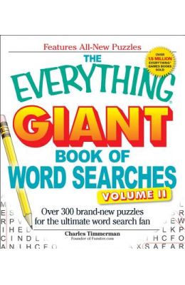 The Everything Giant Book of Word Searches, Volume 2: Over 300 Brand-New Puzzles for the Ultimate Word Search Fan