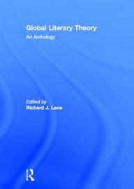 Global Literary Theory: An Anthology
