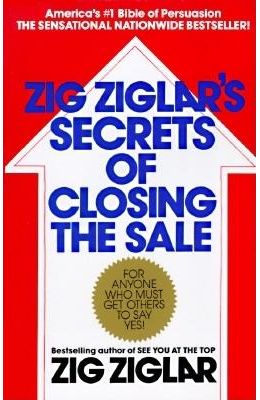 Zig Ziglars Secrets Of Closing The Sale