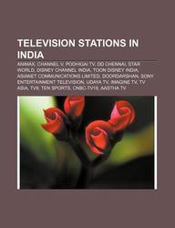 Buy Television Stations In India Animax Channel V Podhigai Tv Dd Chennai Star World Disney Channel India Toon Disney India Book Source Wikipedia Llc Books Books Group Sapnaonline Com India
