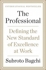 The Professional: Defining The New Standard Of Excellence At Work