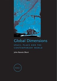 Global Dimensions: Space, Place And The Contemporary World (Reaktion Books - Focus On Contemporary Issues)
