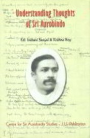 Understanding Thoughts Of Sri Aurobindo
