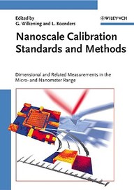Nanoscale Calibration Standards And Methods: Dimensional And Related Measurements In The Micro- And Nanometer Range