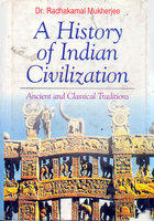 History Of Indian Civilization Ancient & Classical Traditions
