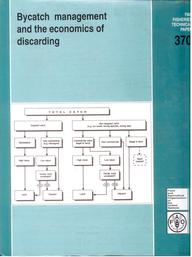 Bycatch Mangagement And Economics Of Discarding (FAO Fisheries Technical Paper)