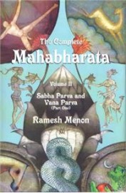 Complete Mahabharata Vol 2 : Sabha Parva & Vana Parva Part 1