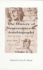 The History Of Neuroscience In Autobiography, Vol. 2