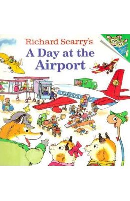 Richard Scarrys A Day At The Airport With Stickers