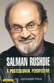 Salman Rushdie : A Postcolonial Perspective