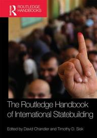 Routledge Handbook Of International Statebuilding