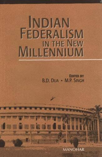 Indian Federalism In The New Millennium