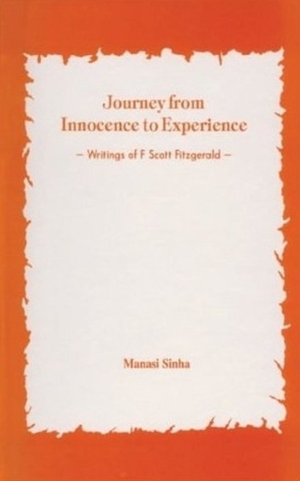 Journey from Innocence to Experience: Writings of F. Scott Fitzgerald