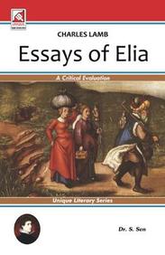 High School Application Essay Samples Charles Lamb Essays Of Elia Cause And Effect Essay Thesis also Research Paper Essay Examples Buy Charles Lamb Essays Of Elia Book S Sen Argument Essay Topics For High School