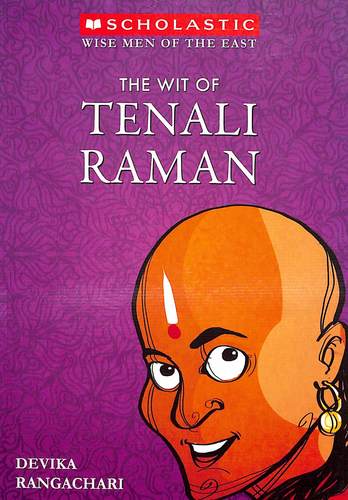Wise Men Of The East : The Wit Of Tenali Raman