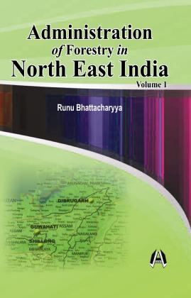 Administration of Forestry In North East India (Set of 2 Vols)