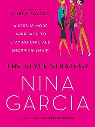 The Style Strategy: A Less-Is-More Approach To Staying Chic And Shopping Smart