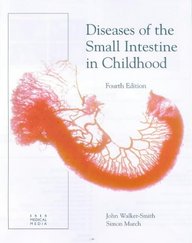 Diseases Of The Small Intestine In Childhood - Fourth Edition
