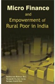 Micro Finance & Epowerment Of Rural Poor In India