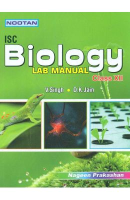 Buy Biology Lab Manual For Class 12 - Isc book : Dk Jain,V Singh ...