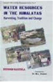 Water Resources In The Himalayas Harvesting Tradition & Change