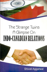 The Strange Twins A Glimpse on Indo-Canadian Relations