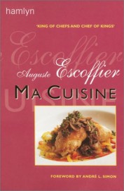Auguste Escoffier Ma Cuisine