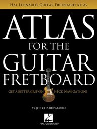Guitar Fretboard Atlas: Get a Better Grip on Neck Navigation