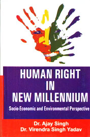 Human Right In New Millennium Socio Economic & Environmental Perspective