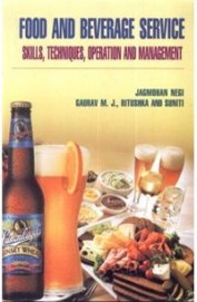 Food & Beverage Service : Skills Techniques Operation & Management