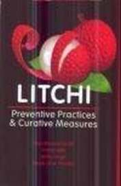 Litchi : Preventive Practices & Curative Measures