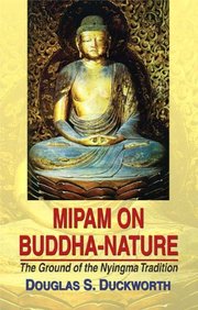 Mipam On Buddha Nature : The Ground Of The Nyingma Tradition