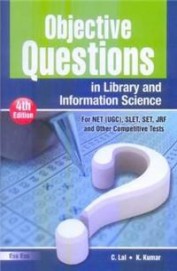 Objective Questions In Library & Information       Science - Net (Ugc), Slet, Set Jrf & Other Com
