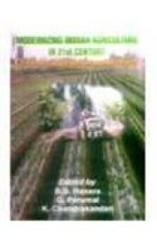 Modernizing Inidian Agriculture In 21st Century Challenges Opportunities & Strategies